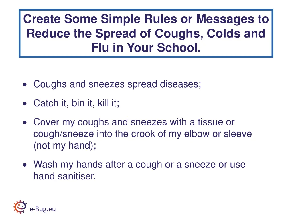 create some simple rules or messages to reduce