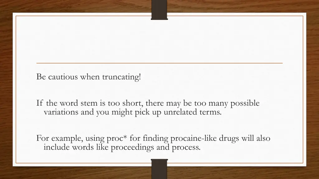 be cautious when truncating