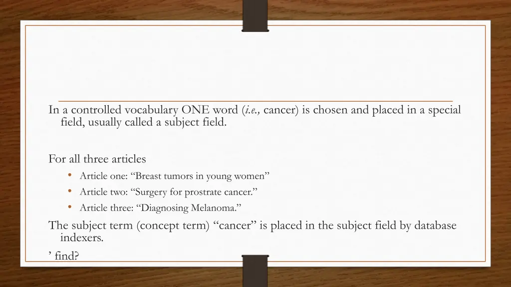 in a controlled vocabulary one word i e cancer