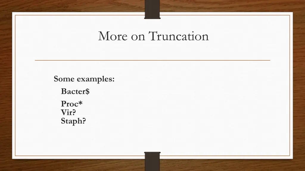 more on truncation