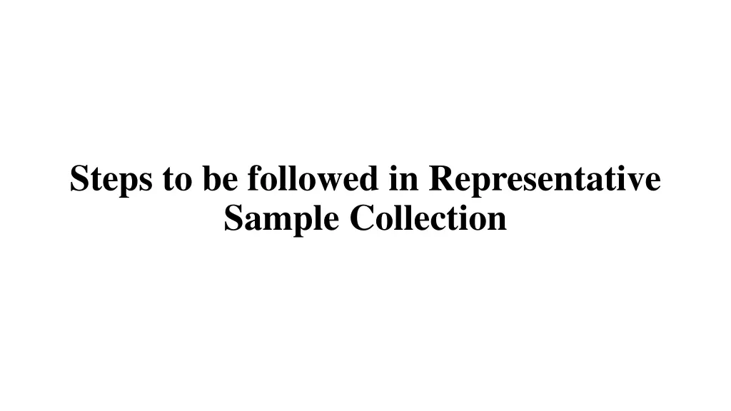 steps to be followed in representative sample
