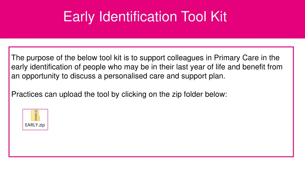 early identification tool kit