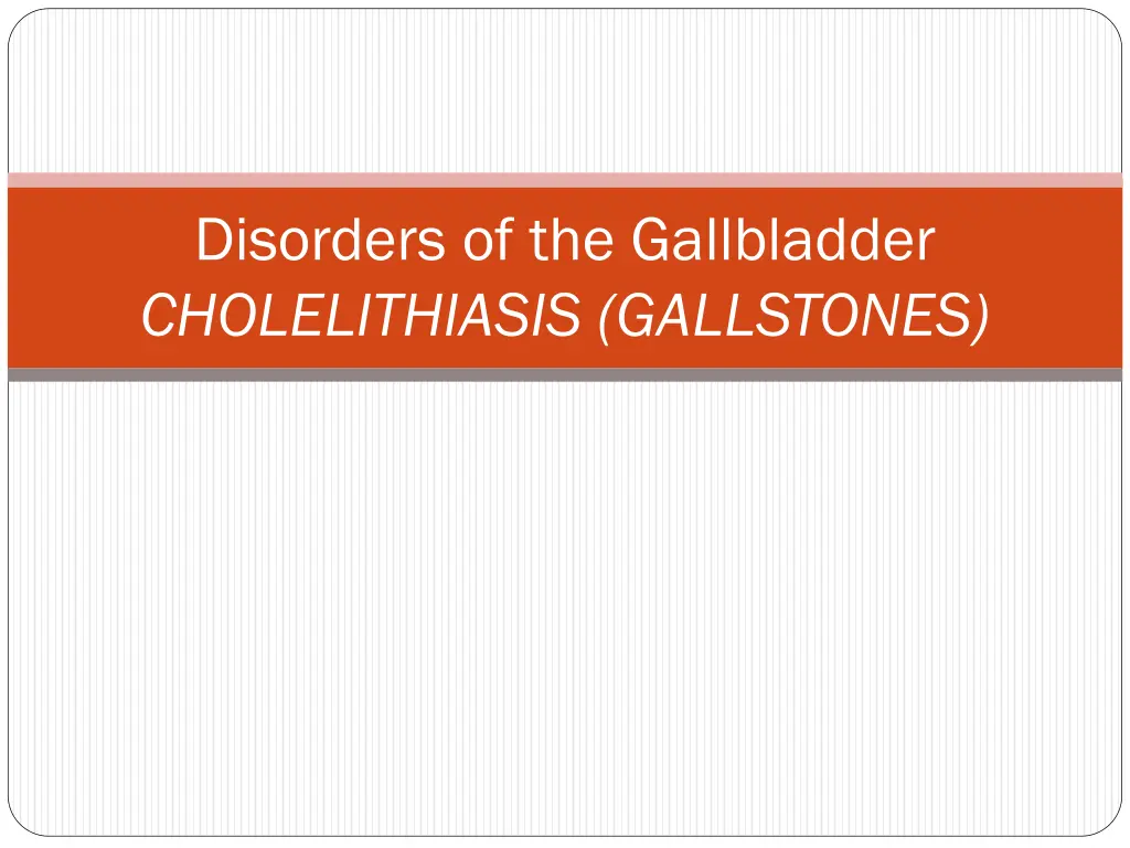 disorders of the gallbladder cholelithiasis