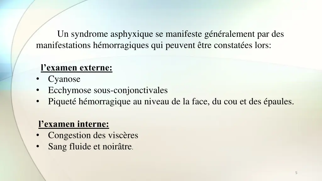 un syndrome asphyxique se manifeste g n ralement