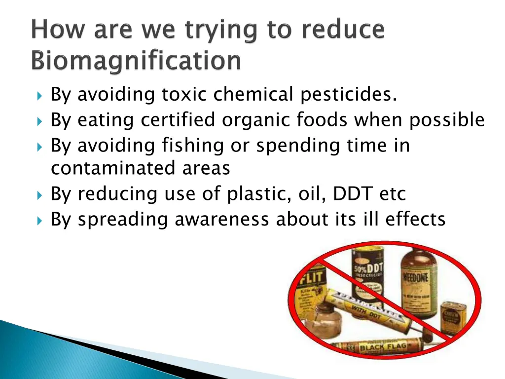 by avoiding toxic chemical pesticides by eating