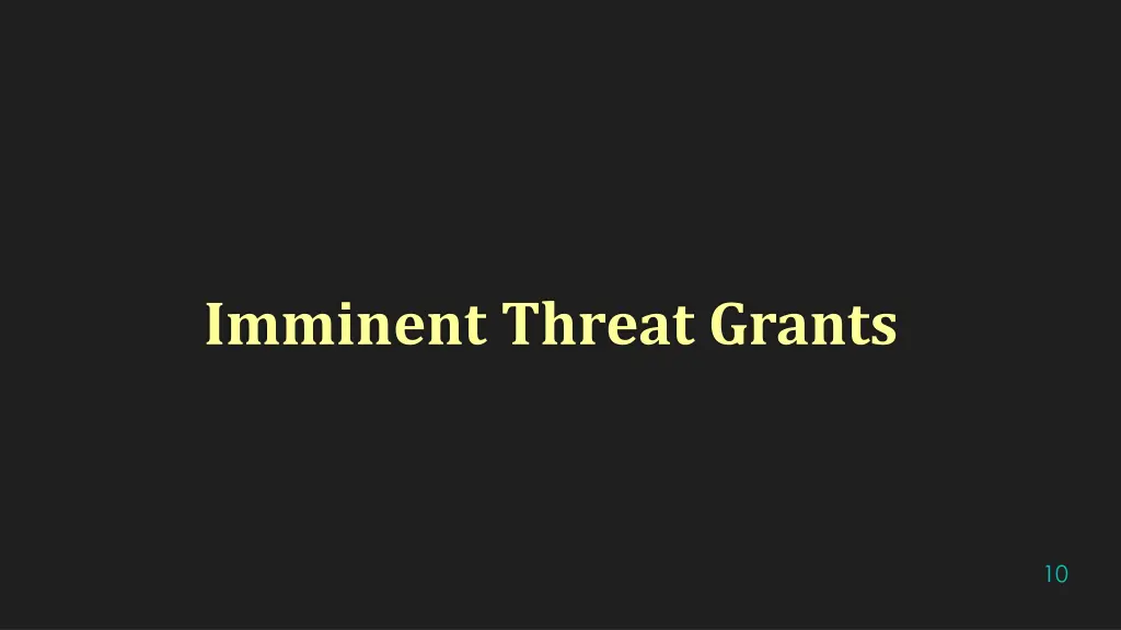 imminent threat grants