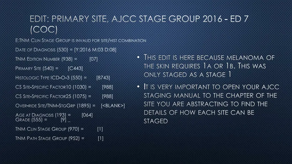 edit primary site ajcc stage group 2016 ed 7 coc