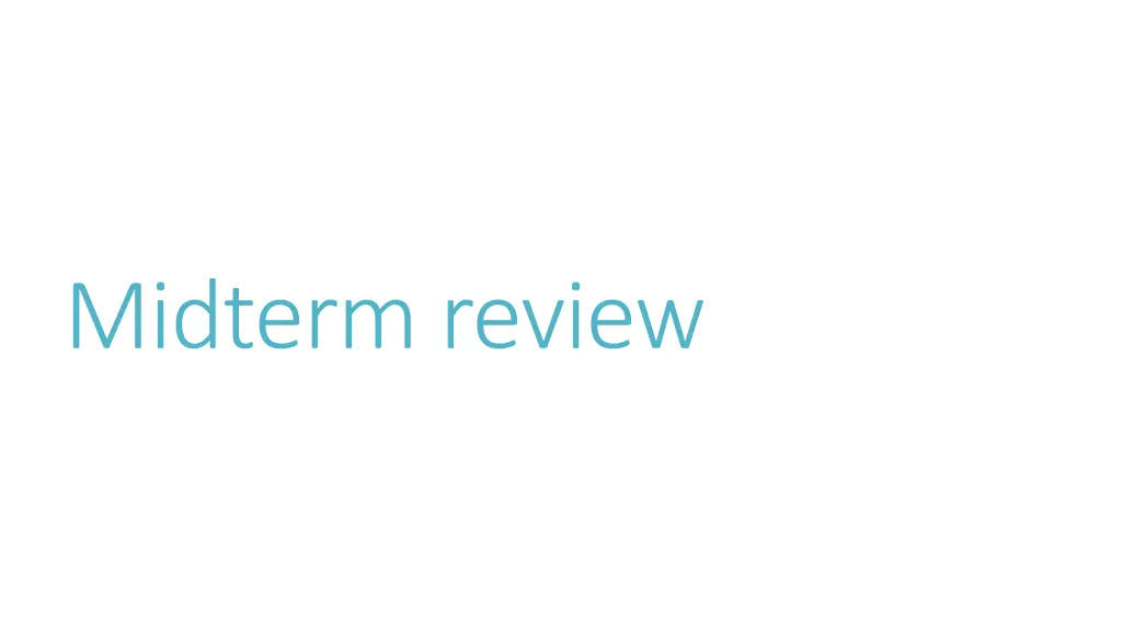 midterm review