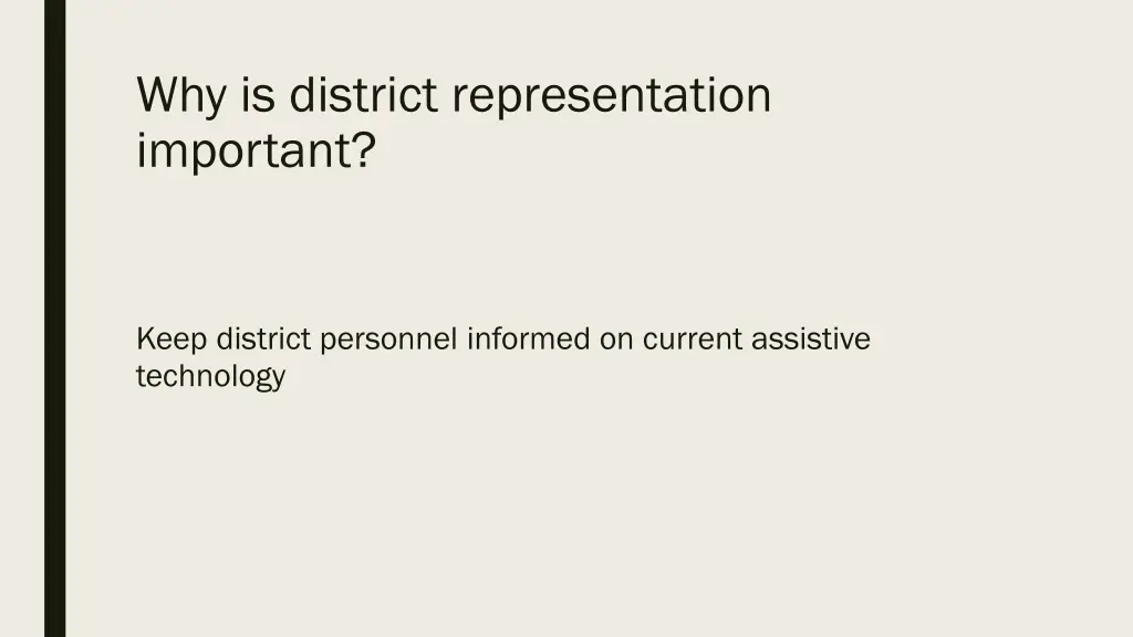 why is district representation important 3