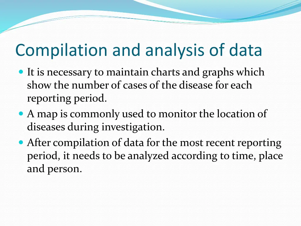 compilation and analysis of data