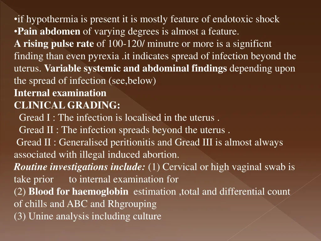if hypothermia is present it is mostly feature