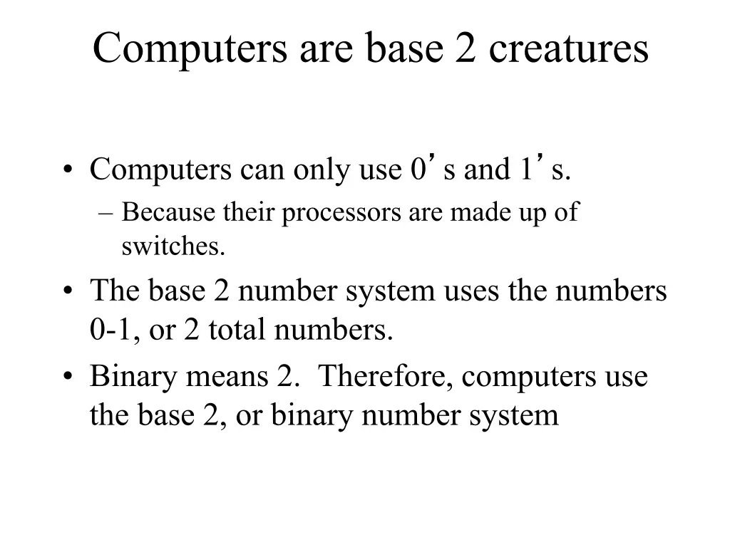 computers are base 2 creatures
