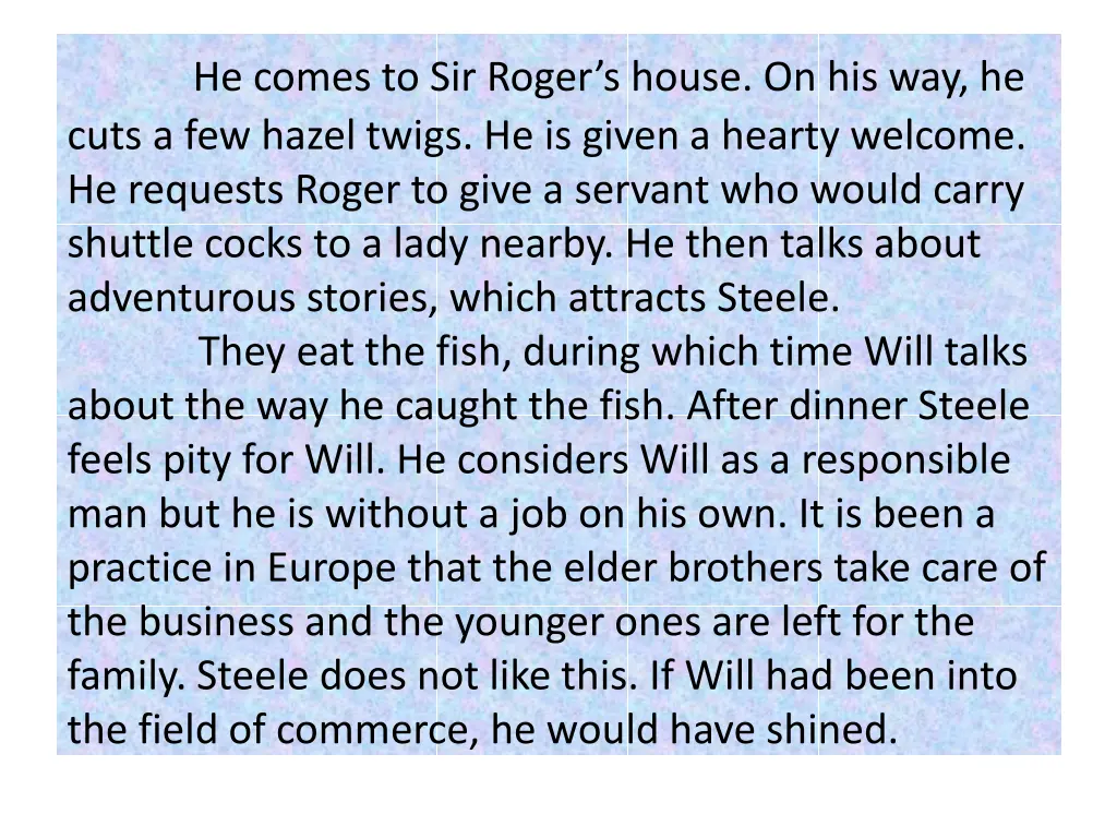 he comes to sir roger s house on his way he cuts
