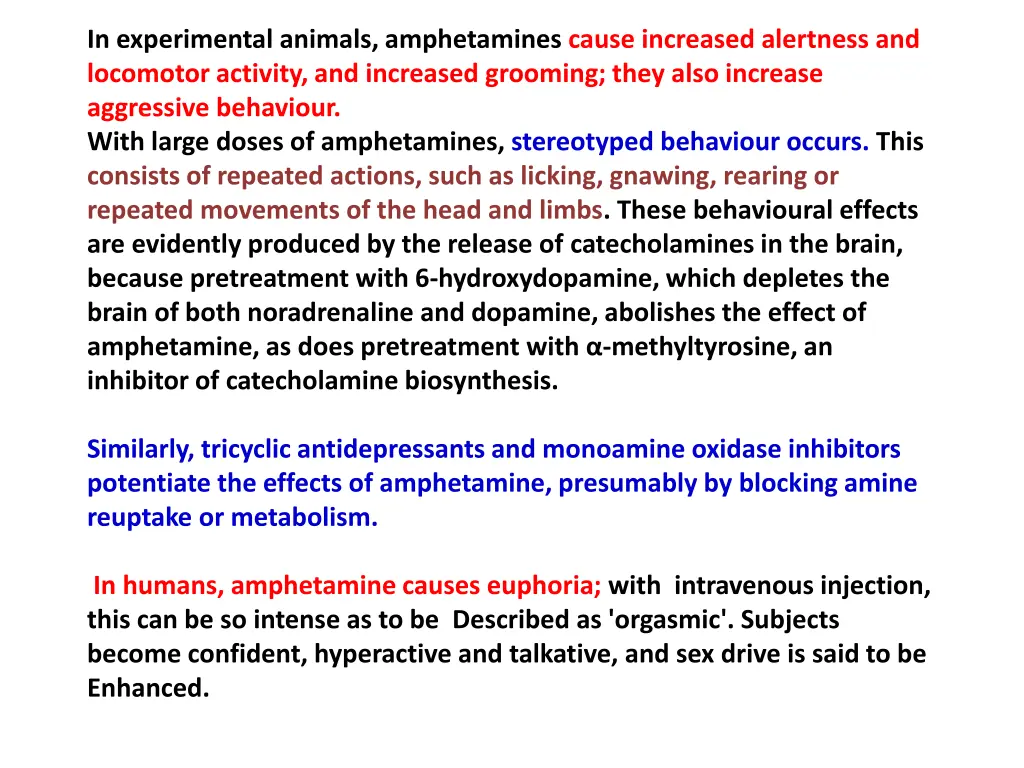 in experimental animals amphetamines cause