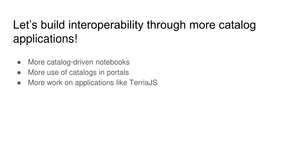 let s build interoperability through more catalog