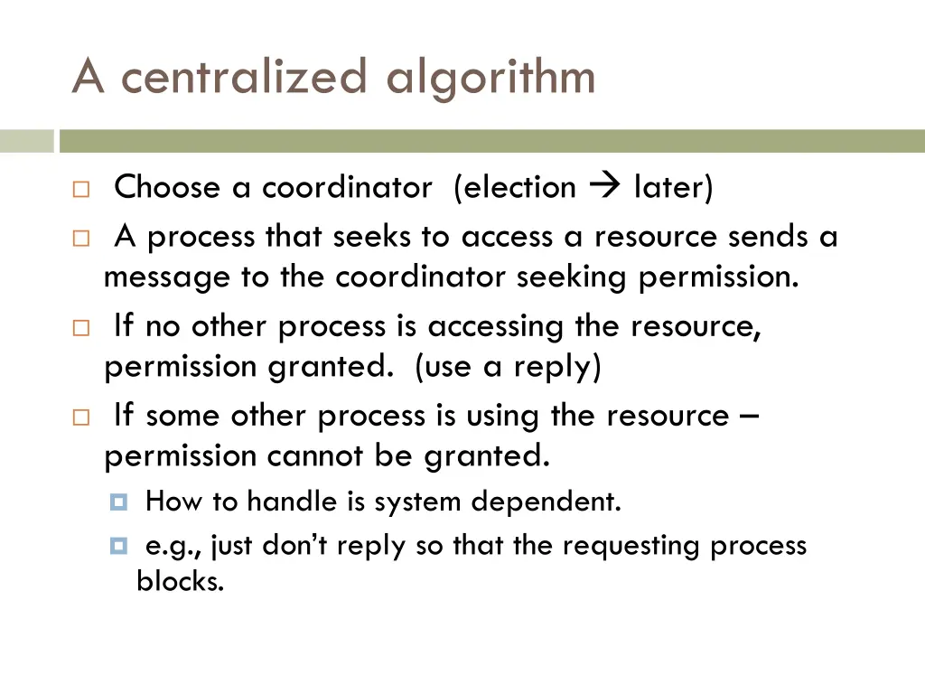 a centralized algorithm