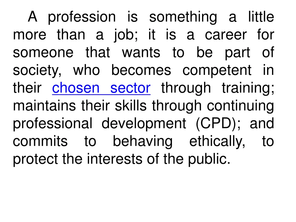 a profession is something a little more than