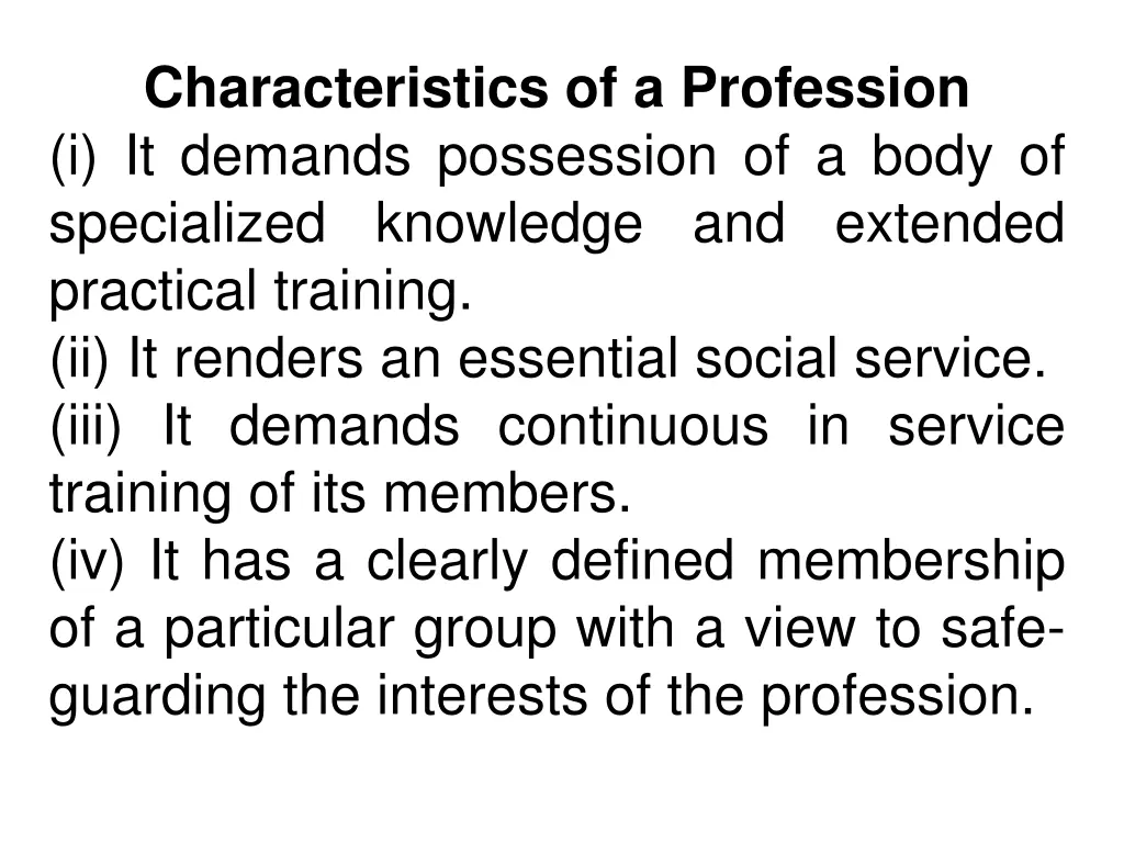 characteristics of a profession i it demands