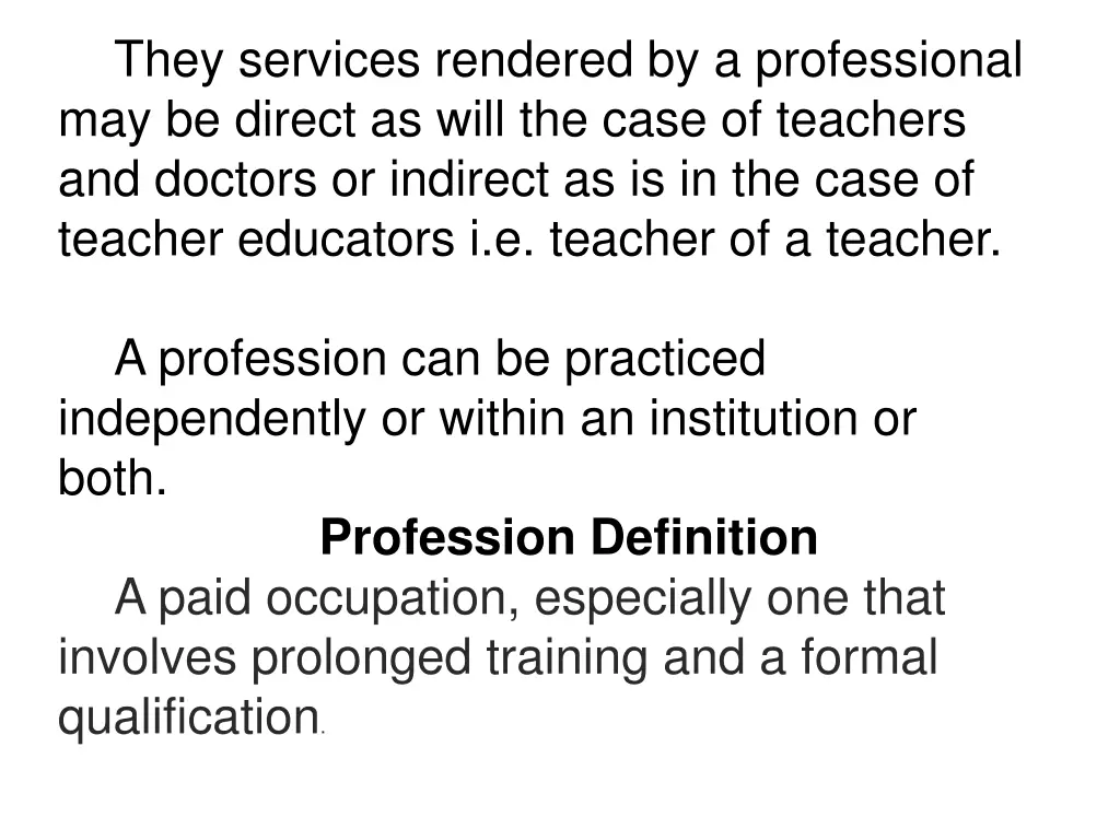 they services rendered by a professional