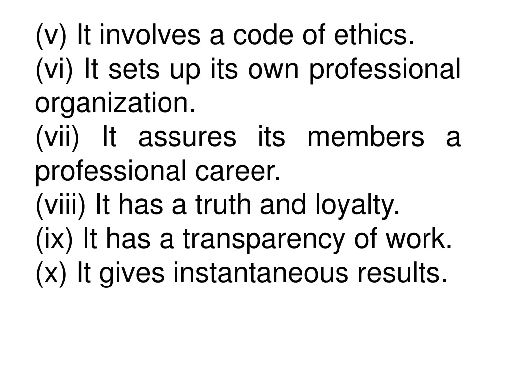 v it involves a code of ethics vi it sets