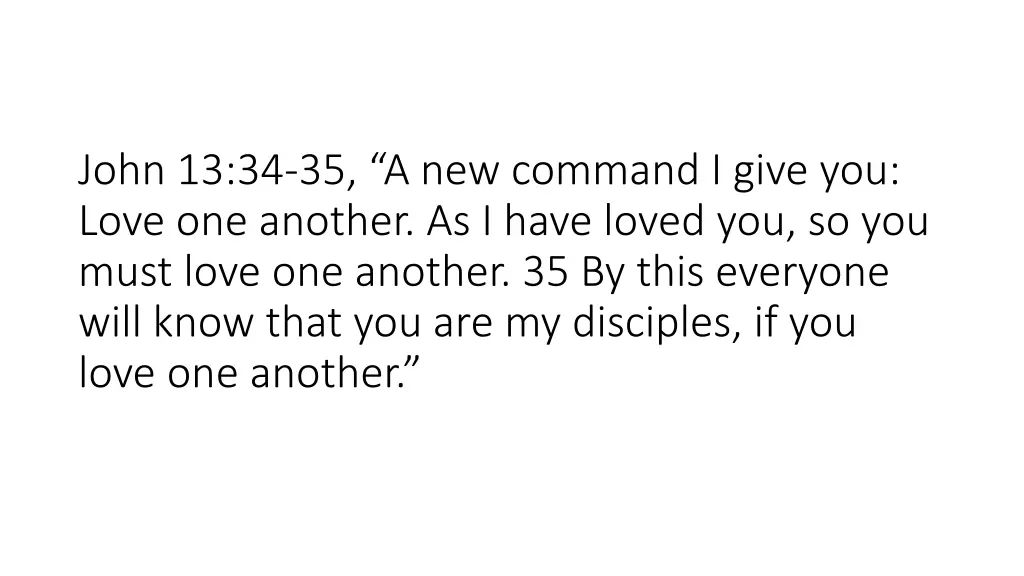 john 13 34 35 a new command i give you love