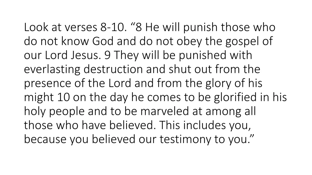 look at verses 8 10 8 he will punish those