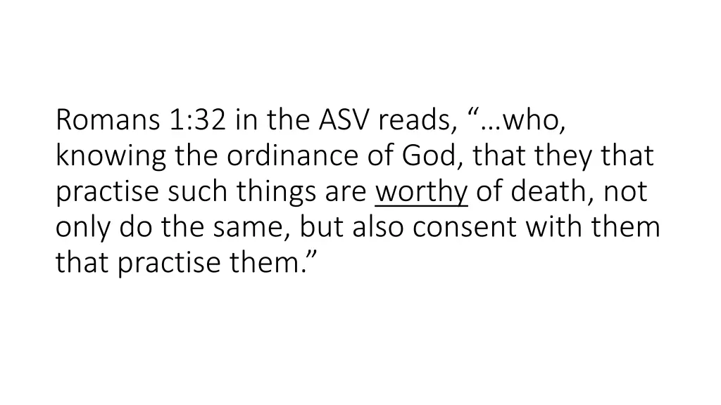 romans 1 32 in the asv reads who knowing