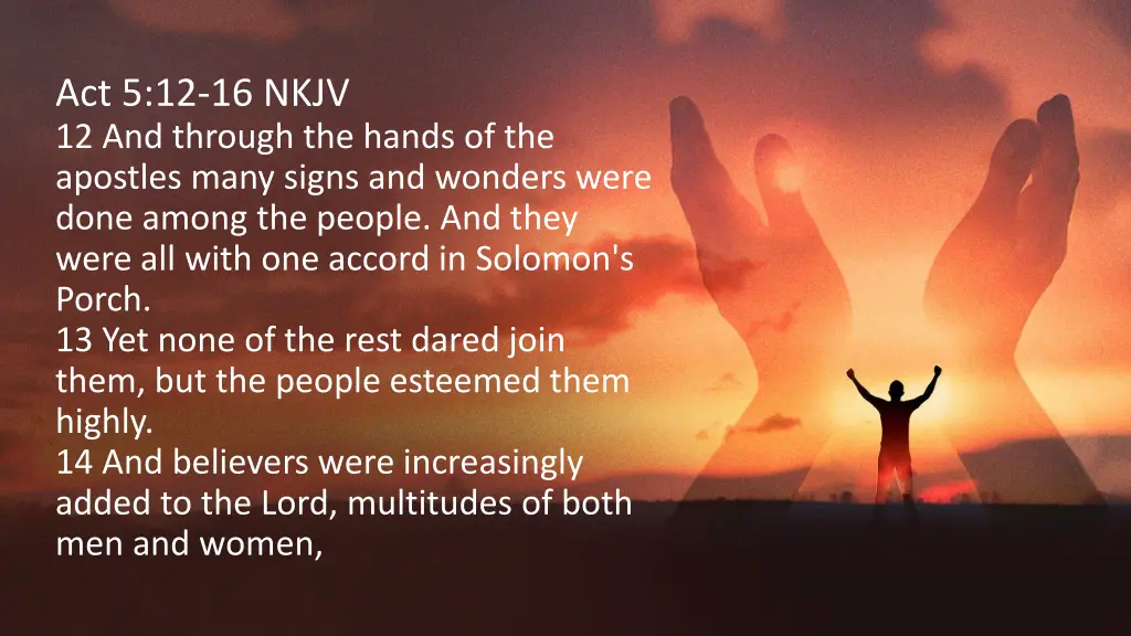 act 5 12 16 nkjv 12 and through the hands