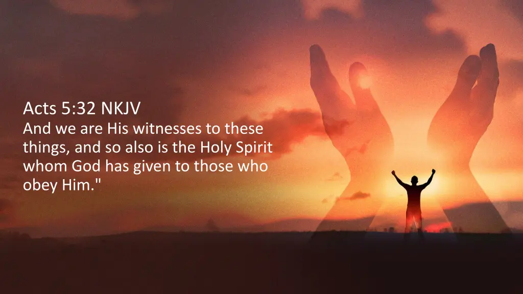 acts 5 32 nkjv and we are his witnesses to these