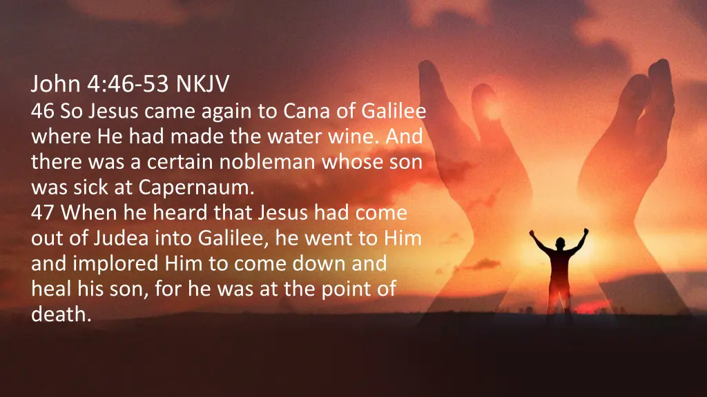 john 4 46 53 nkjv 46 so jesus came again to cana