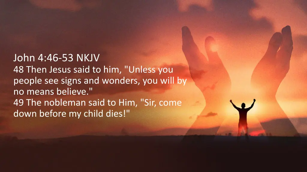 john 4 46 53 nkjv 48 then jesus said