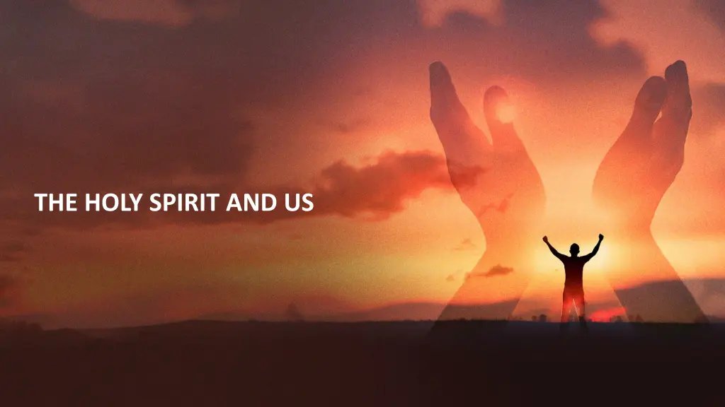 the holy spirit and us