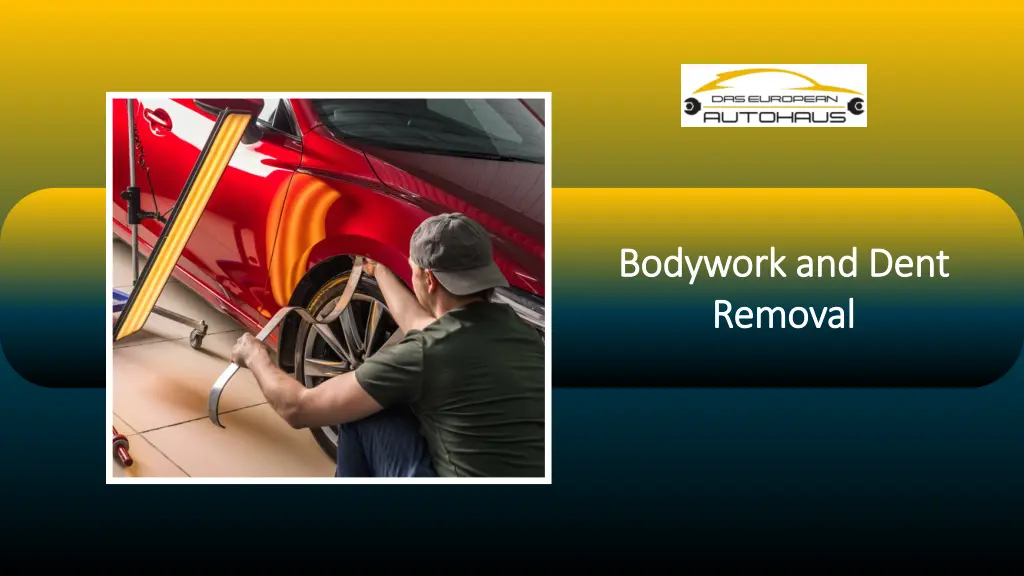 bodywork and dent bodywork and dent removal