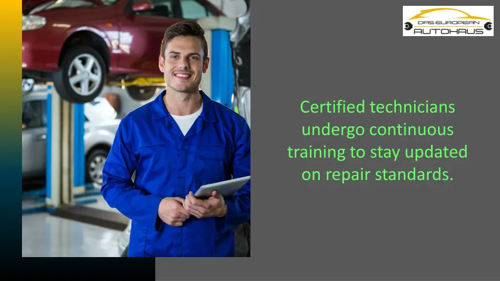 certified technicians undergo continuous training