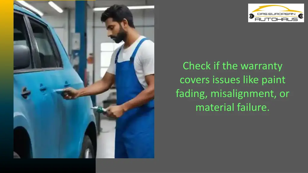 check if the warranty covers issues like paint
