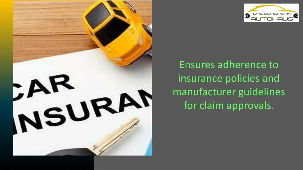 ensures adherence to insurance policies