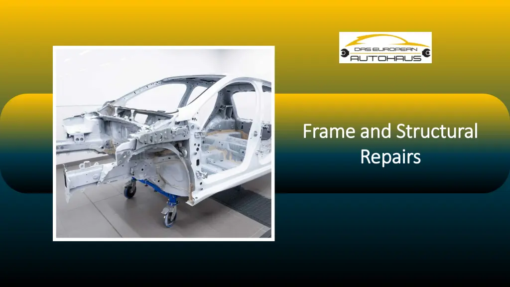 frame and structural frame and structural repairs