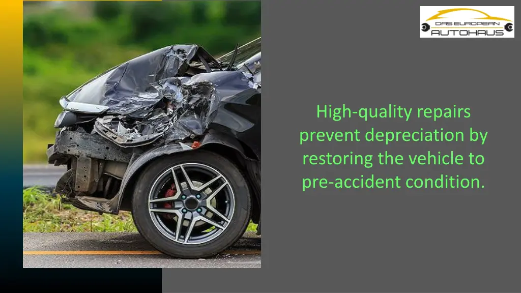 high quality repairs prevent depreciation