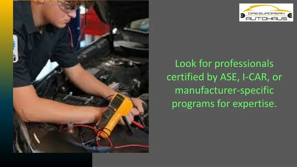 look for professionals certified