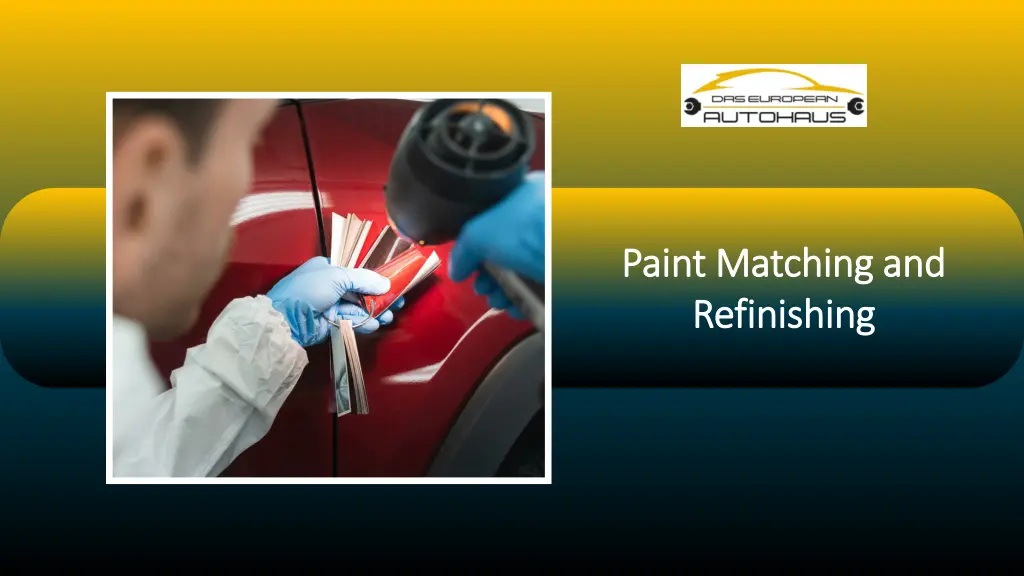 paint matching and paint matching and refinishing