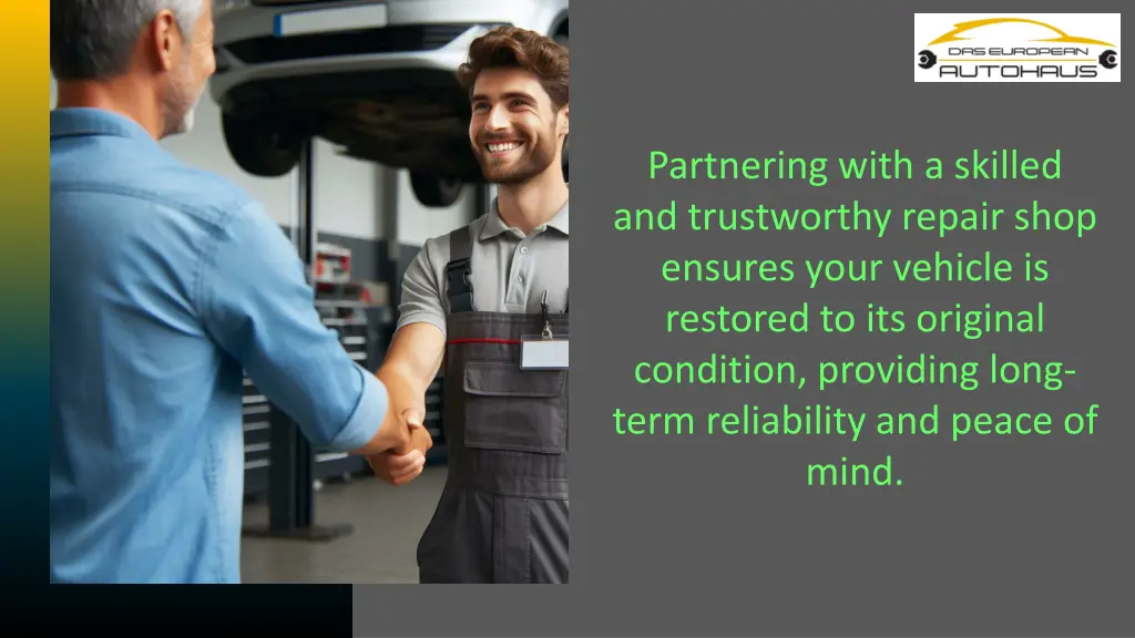 partnering with a skilled and trustworthy repair