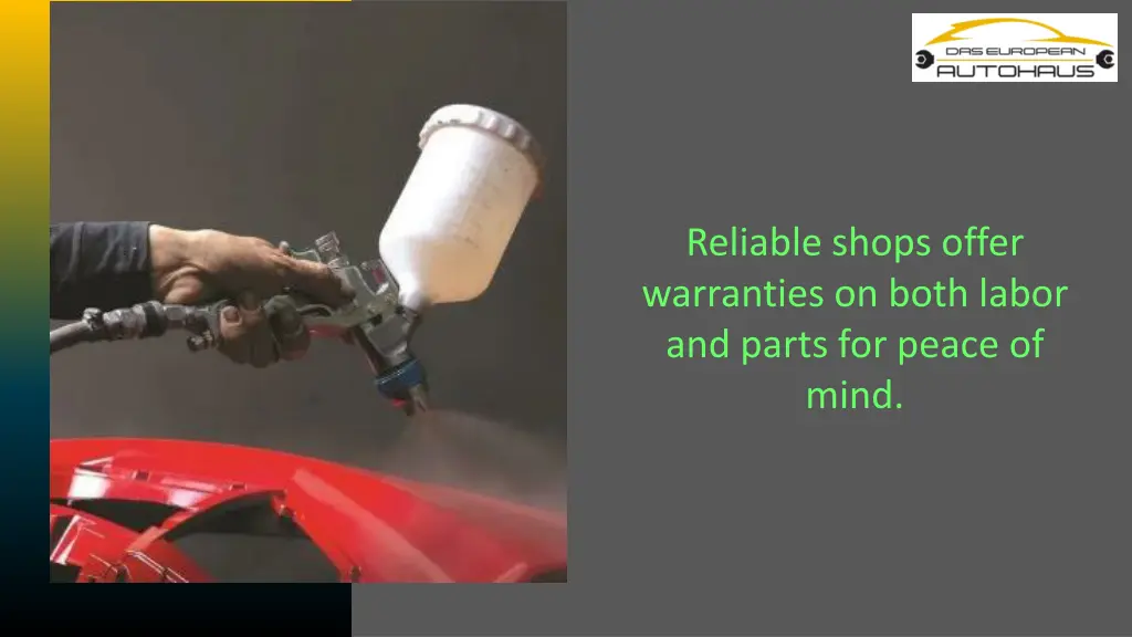 reliable shops offer warranties on both labor