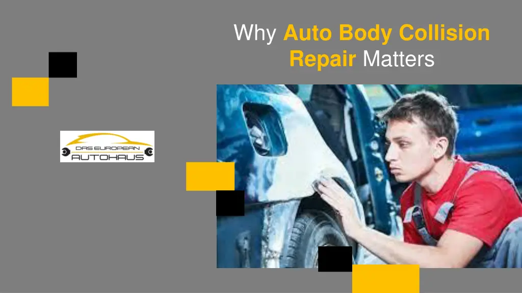 why auto body collision repair matters