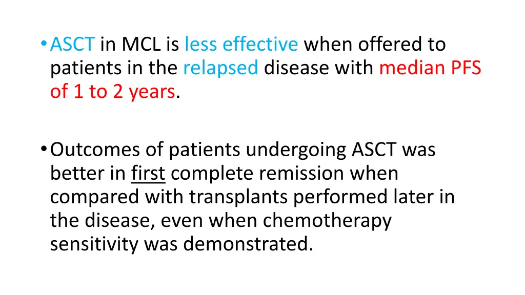 asct in mcl is less effective when offered