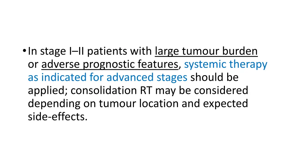 in stage i ii patients with large tumour burden