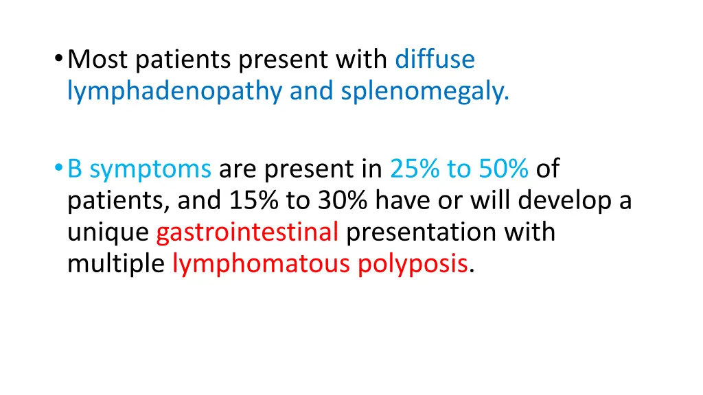 most patients present with diffuse