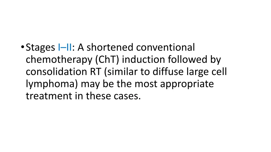 stages i ii a shortened conventional chemotherapy