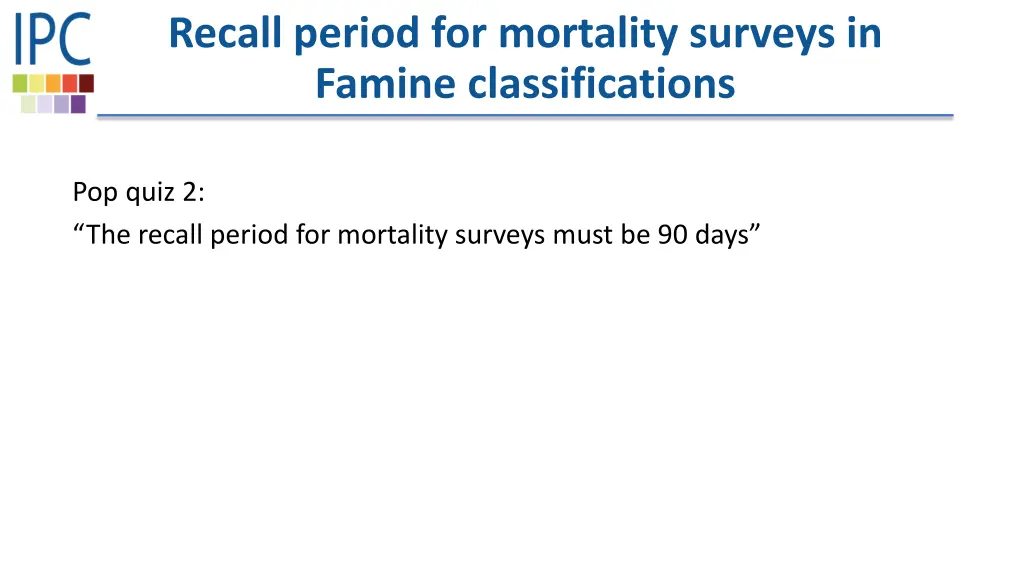 recall period for mortality surveys in famine