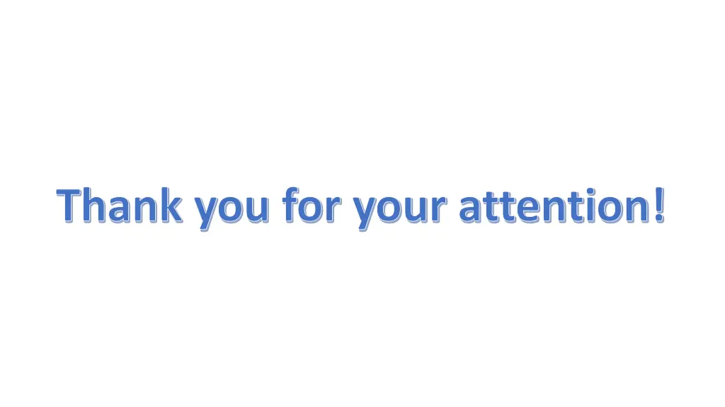 thank you for your attention