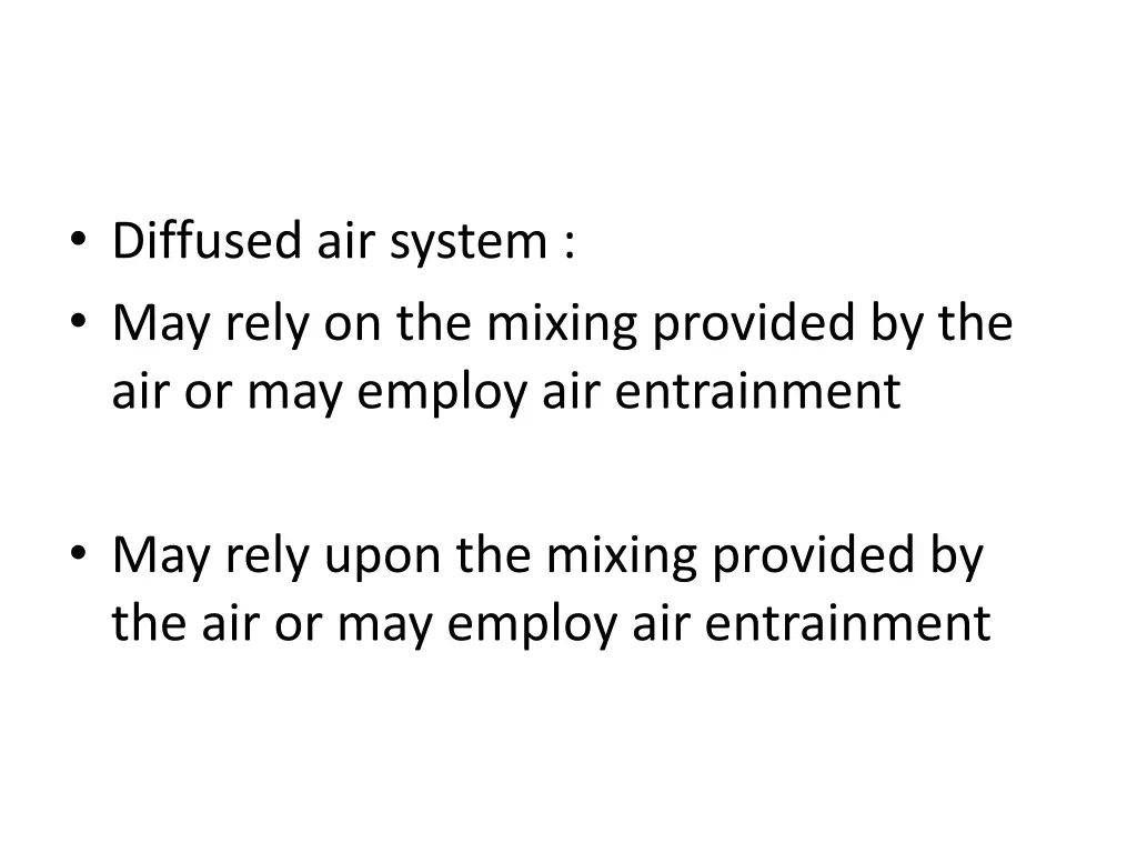 diffused air system may rely on the mixing